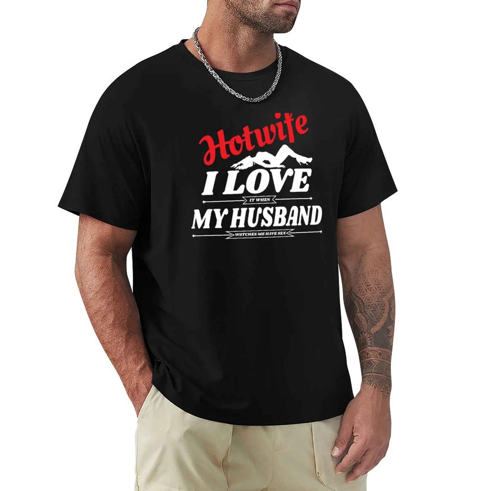 Swinger Hotwife I love (it when) My Husband (watches me have sex) For dark colors T-Shirt Big and Tall Short Sleeve Tee