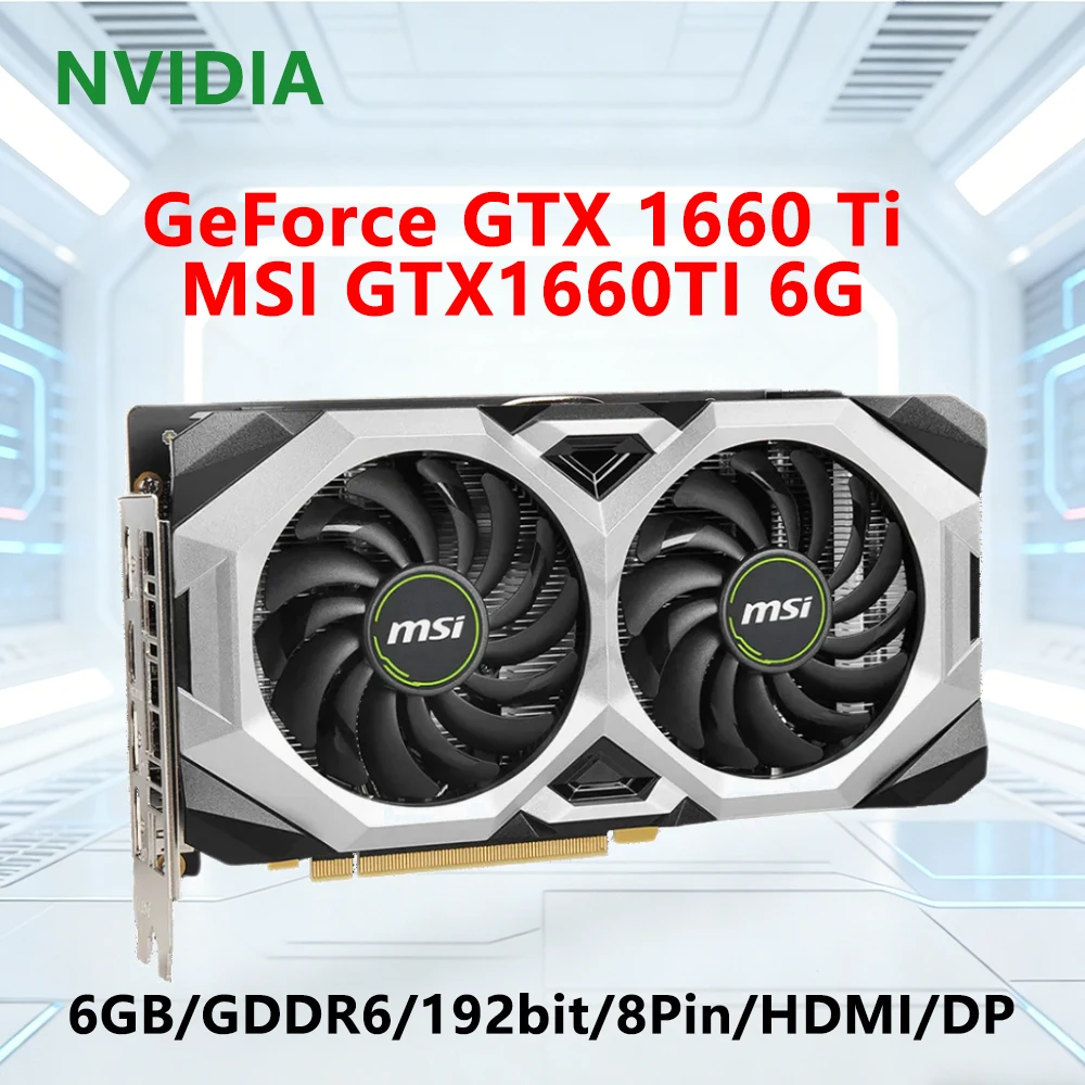 

MSI NVIDIA GTX 1660 Ti 6GB GDDR6 192-bit GPU support PCI-E 3.0 HDMI DP 8-pin PSU 120W graphics card for Desktop PC Computer