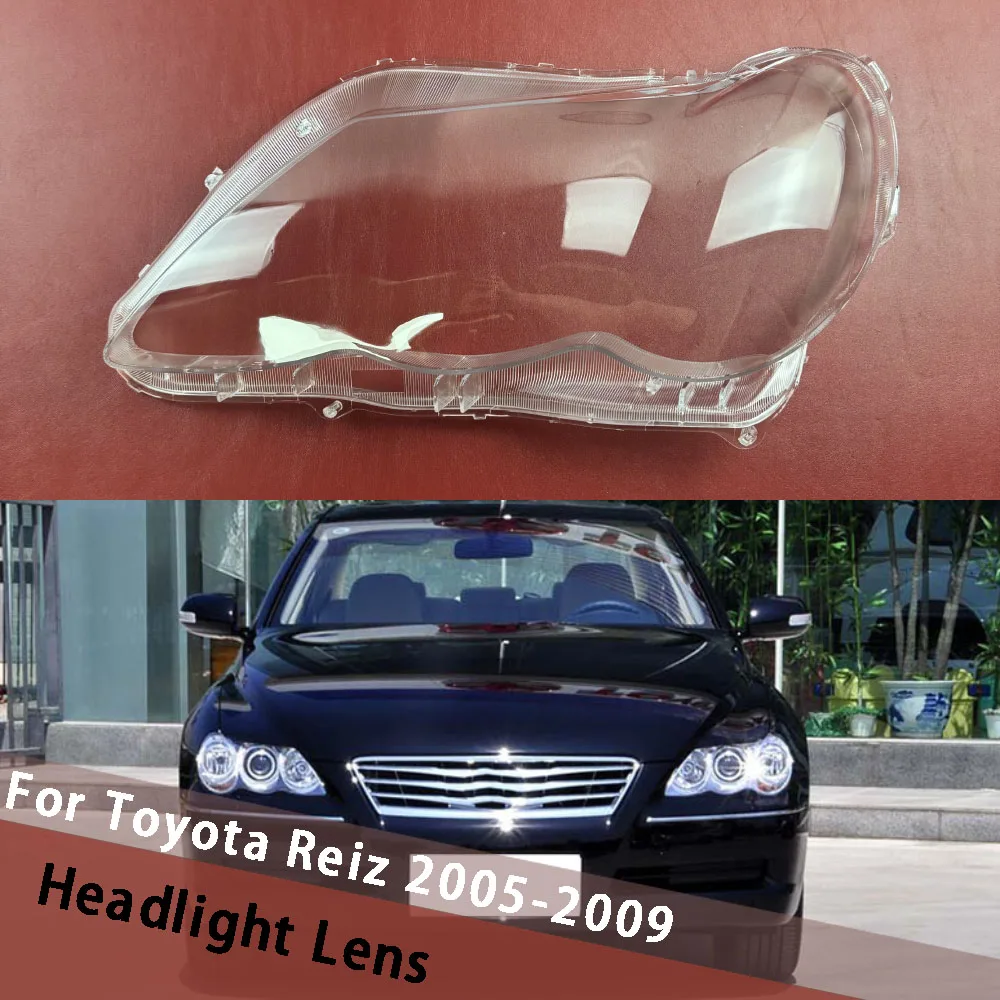 

Для Toyota Reiz 2005-2009: Прозрачная крышка фары, корпус фары, маска фары, замена пластика фары (оргстекло)