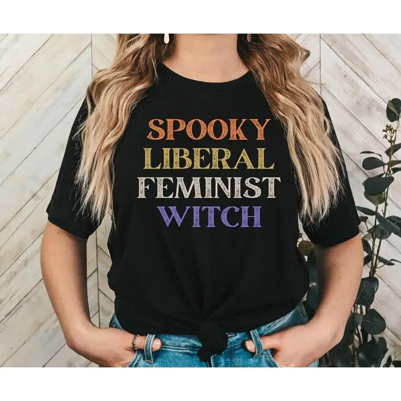 Spooky Liberal Feminist Witch T Shirt Girl Power Halloween Feminism Costume Witchy Women'S