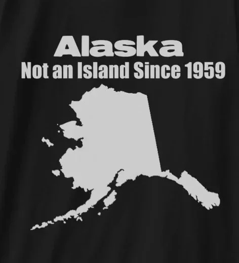 

Alaska Not An Since 1959 T-Shirt 100% Cotton O-Neck Summer Short Sleeve Casual Mens T-shirt Size S-3XL