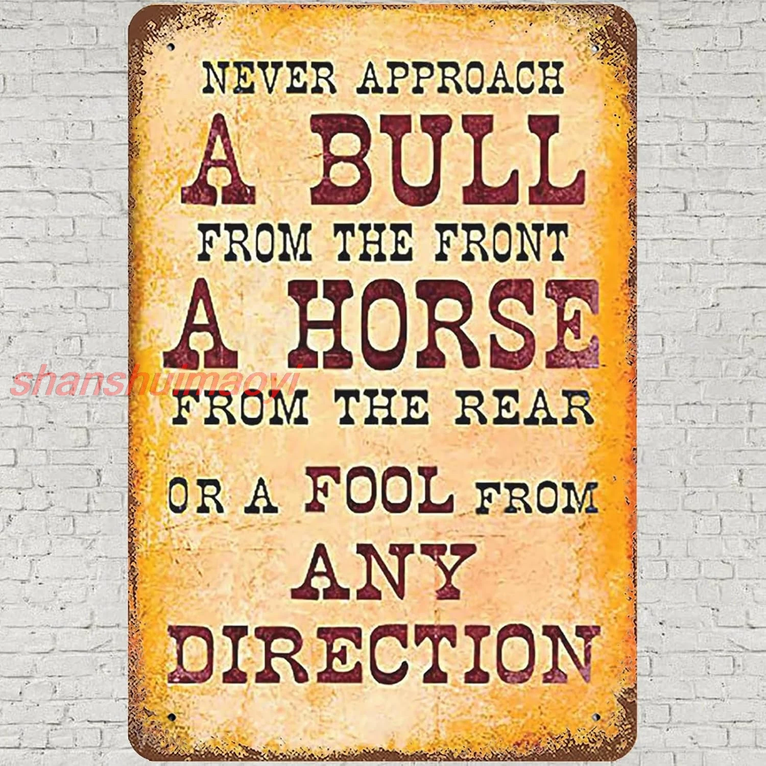 Vintage Metal Tin Sign 8x12, Never Approach A Bull From The Front Wall Art Decor, Funny Country Cowboy Old Western Post shanshui