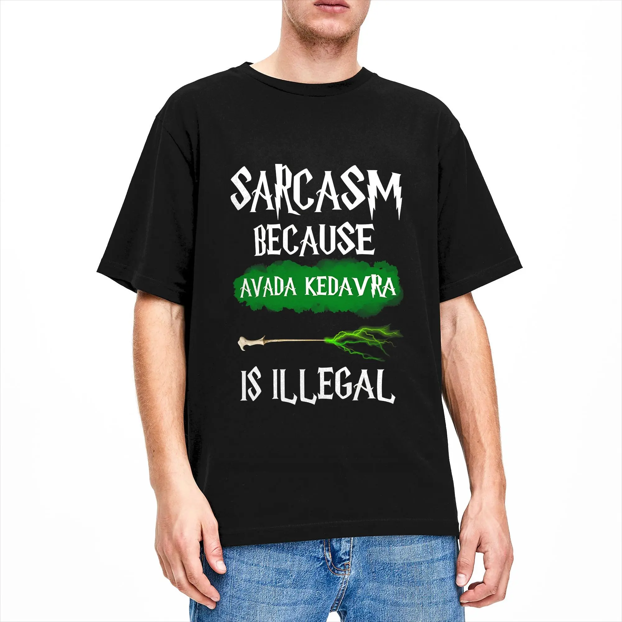 Sarcasm Because Avada Kedavra Is Illegal  Funny quote T Shirt 100% Cotton Vintage T-Shirts Round Neck Tees Short Sleeve Clothing