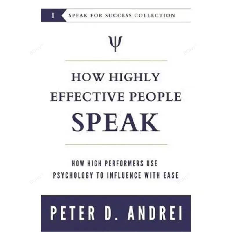 

How Highly Effective People Speak by Peter Andrei How High Performers Use Psychology to Influence With Ease Book Paperback