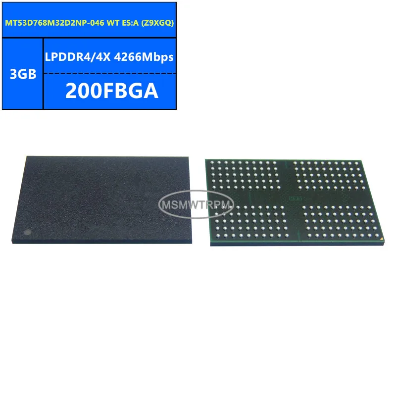 

MT53D768M32D2NP-046 WT ES:A Z9XGQ MT53D768M32D2NP-046 WT:A D9XGR LPDDR4/4X 3GB 4266Mbps 200FBGA 24Gb Memory Chip IC Integrated C