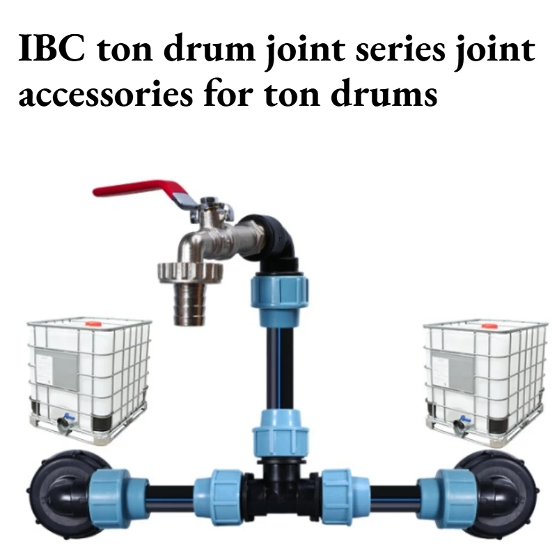 IBC Ton Drum Joint Ton Drum Series Joint Accessories PE Pipe Elbow Ton Drum Three-way Valve Four Minutes Six Minutes One Inch