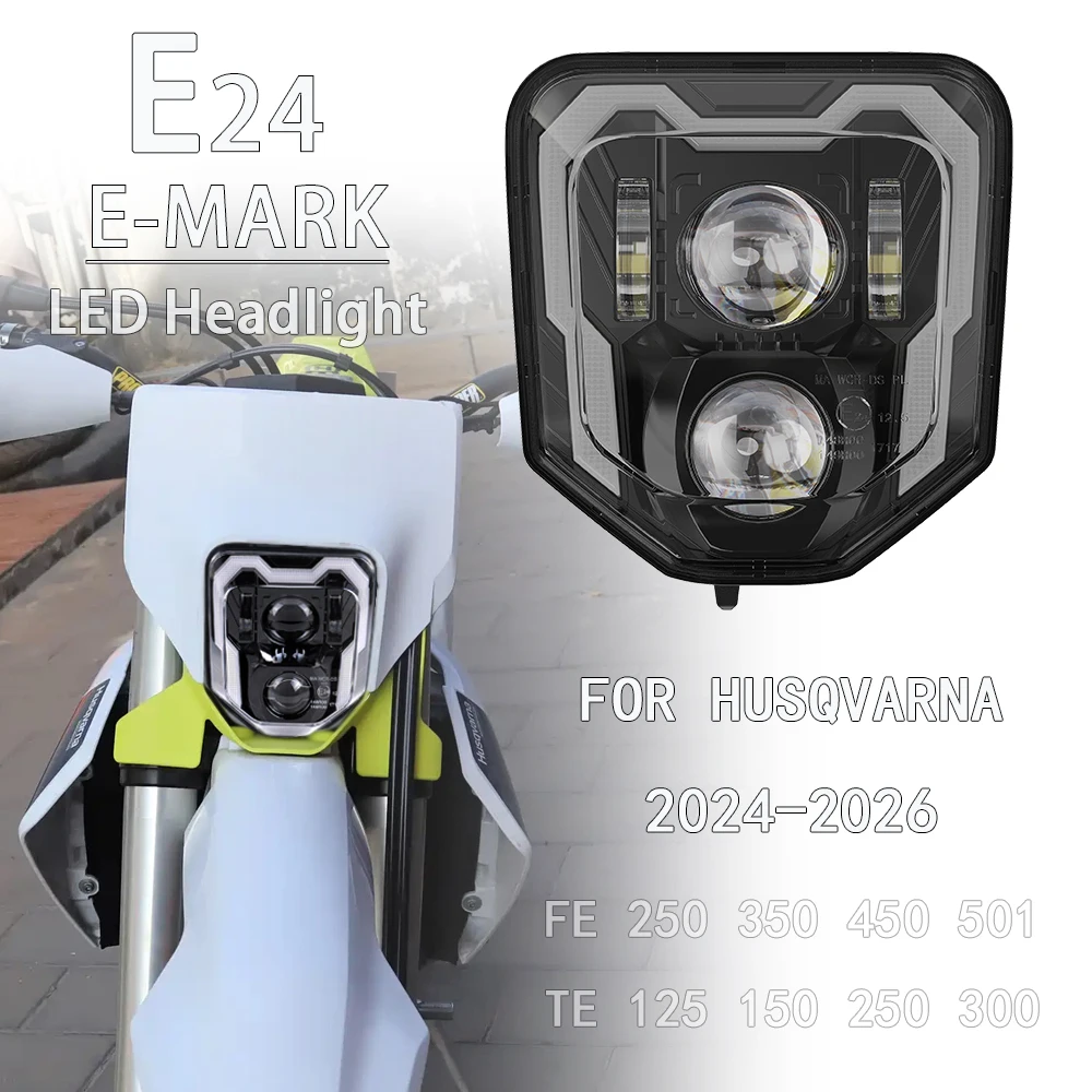 E24 LED Headlight Headlamp For Husqvarna FE 250 350 450 501 TE 125 150 200 300 2024 2025 2026 Enduro Motorcycle Light W/ DRL
