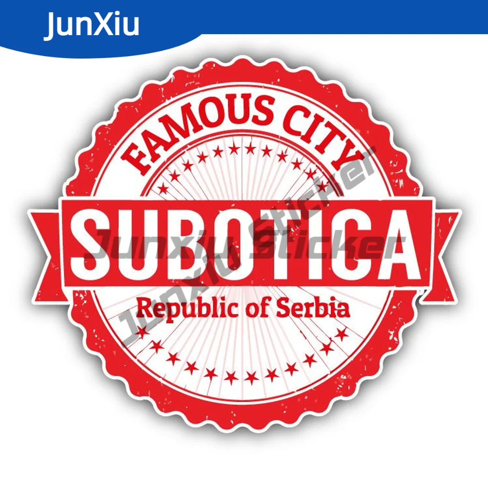 

Subotica City Sticker Serbia Travel Stamp Car Bumper Decal Cover Scratches Decoration Accessories Diy Glass Can Bottle Waterproo