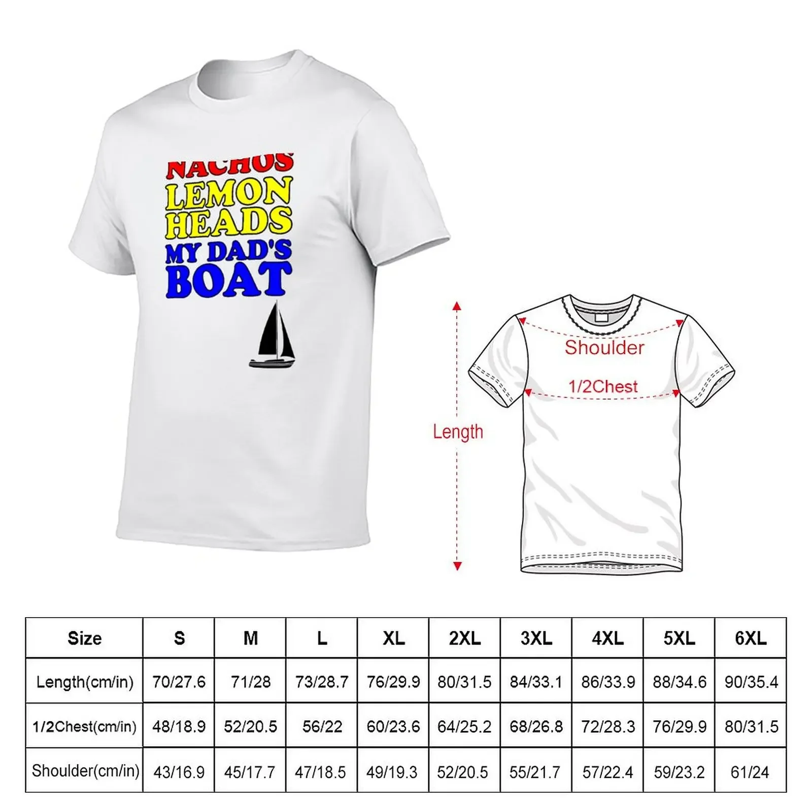 Nachos Lemon Heads My Dad's Boat Design T-Shirt heavyweights aesthetic clothes mens fashion