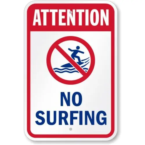 Attention No Surfing Water Safety Aluminum Weatherproof Sign p815