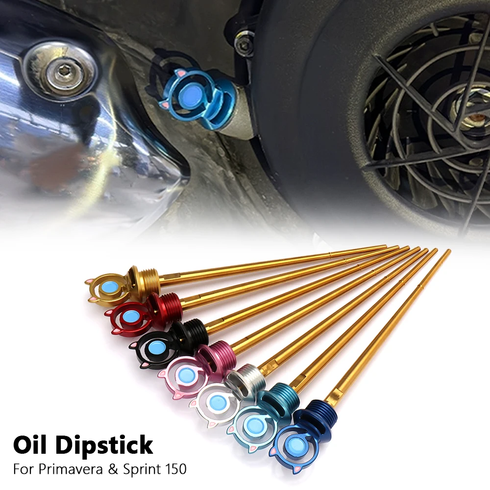 Motorcycle Accessories 7 Color Engine Oil Dipstick Kit For Vespa Primavera 150 PRIMAVERA 150 Sprint 150 SPRINT 150