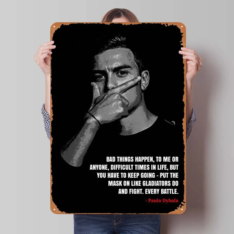 Paulo Dybala Quotes Sign Inspirational Metal Poster Art of Murals Vintege Metal Sign Plaque for Wall Decoration Decor for Room