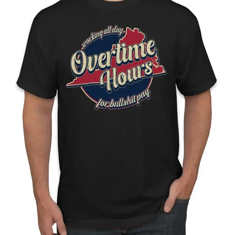 Working All Day Over Hours For Bullsh t Pay Vintage Mens Shirt