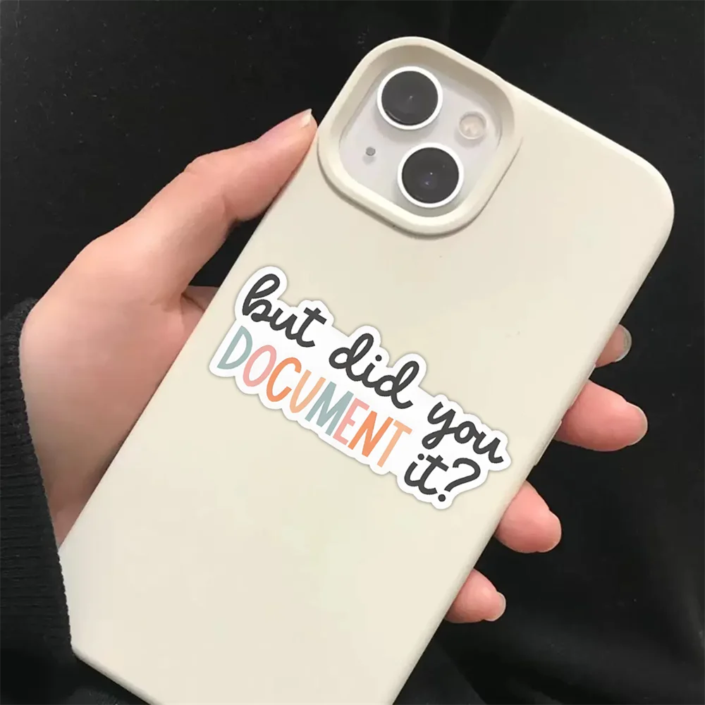 10 pezzi "But Did You Document It" adesivo colorato decalcomania in vinile per divertimento motivazionale arredamento per ufficio laptop bottiglie d'acqua e raccoglitori