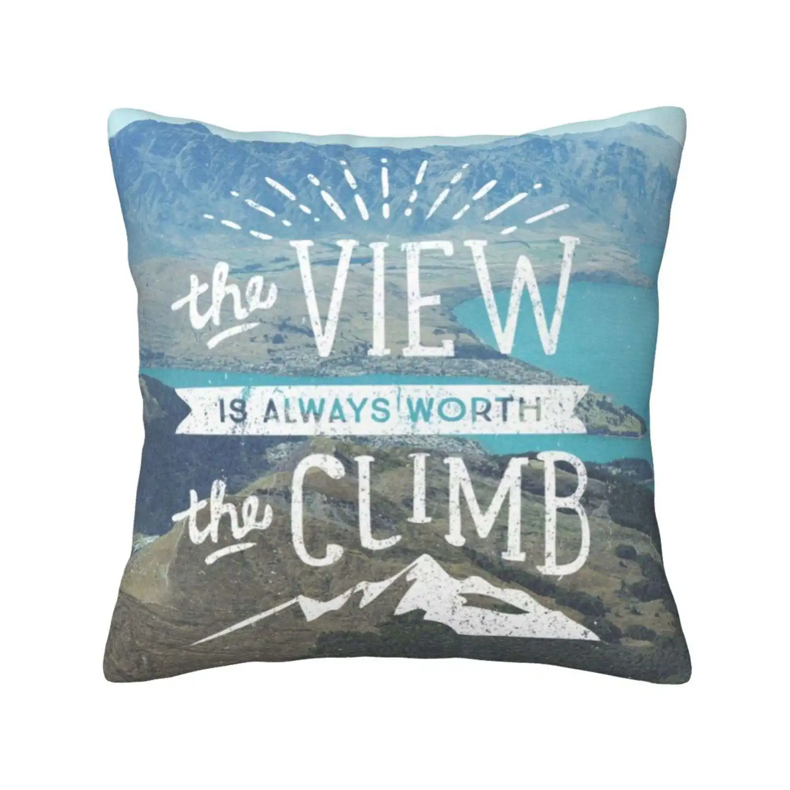 Worth The Climb Funny Cute Decor Square Pillowcase The Cabin Mountains Landscape Lettering Quotes Collage Nature Hiking Nz