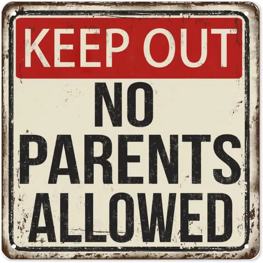 Keep Out No Parent Allowed Metal Tin Sign Decoration Art Plaque for Business Home Bar Room Garage Man Cave Funny Style 8x8 Inch