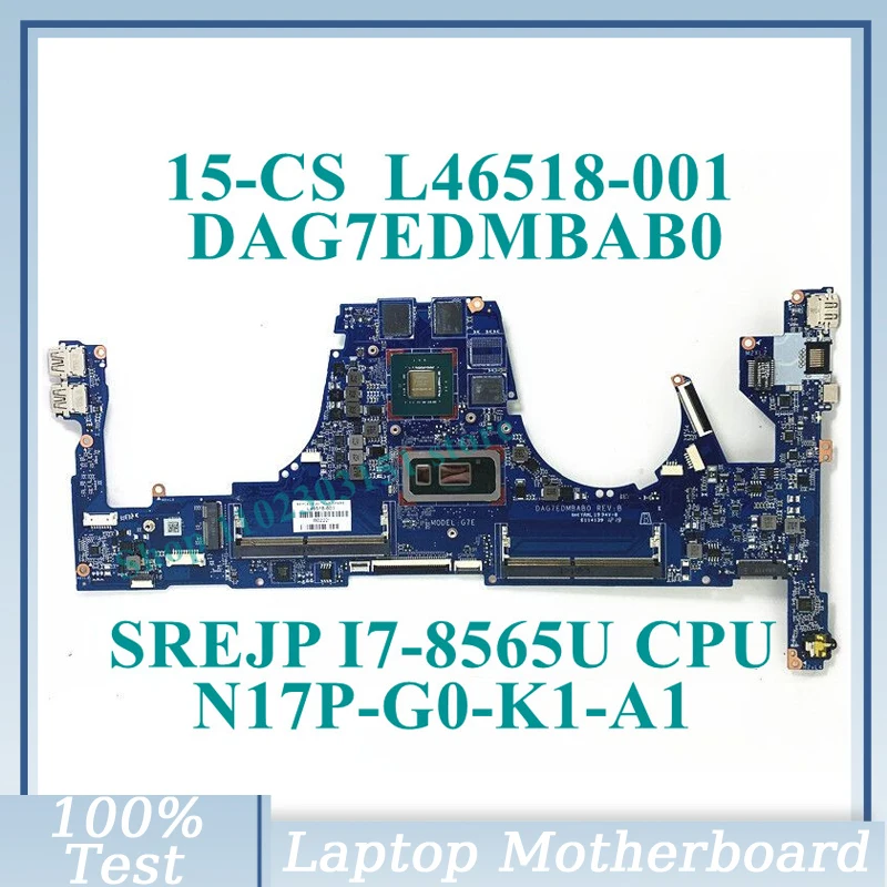 

L46518-001 L46518-501 с SREJP I7-8565U CPU DAG7EDMBAB0 для HP 15-CS Материнская плата ноутбука L46518-601 100% протестирована