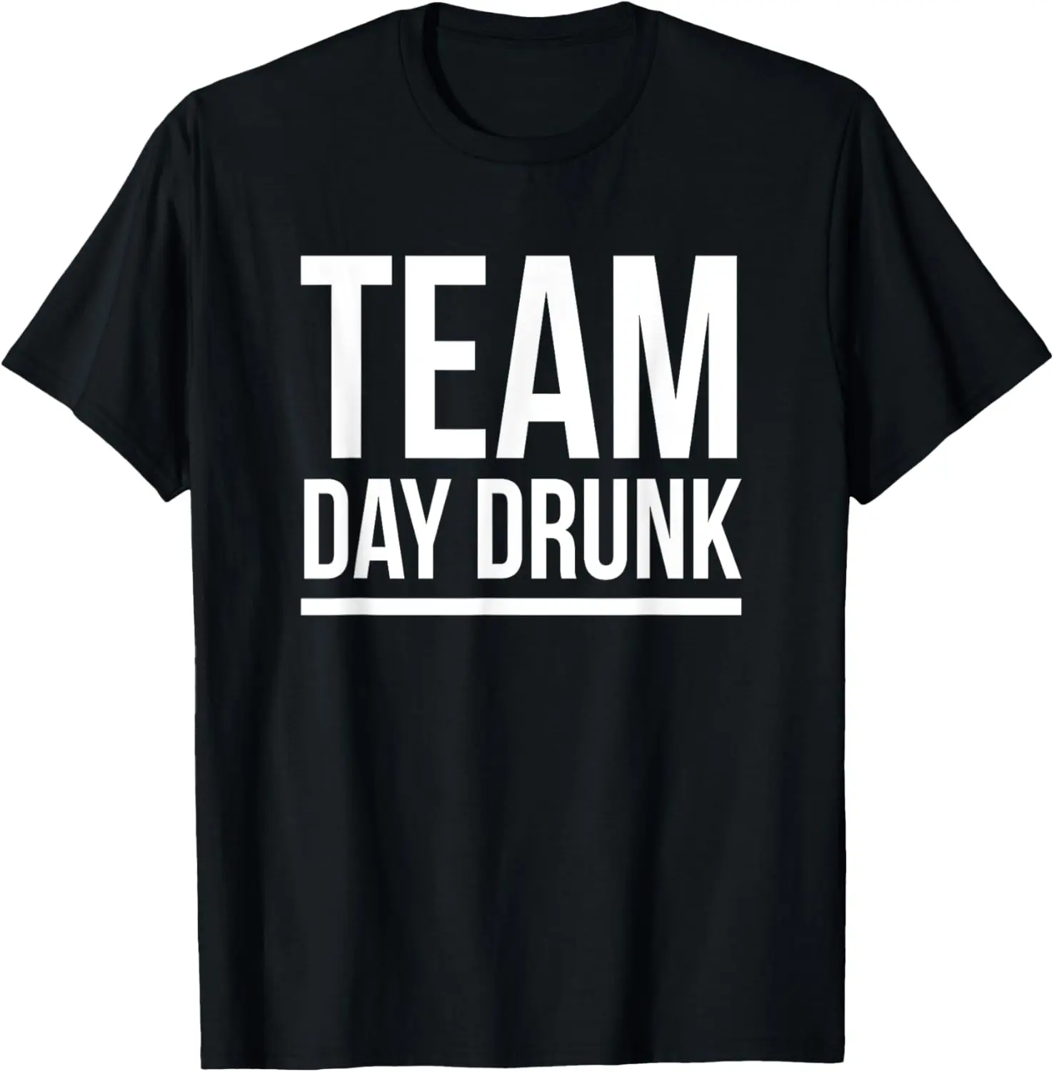 Team Day Drunk T-Shirt Beer Drinking Alcohol Brunch Funny