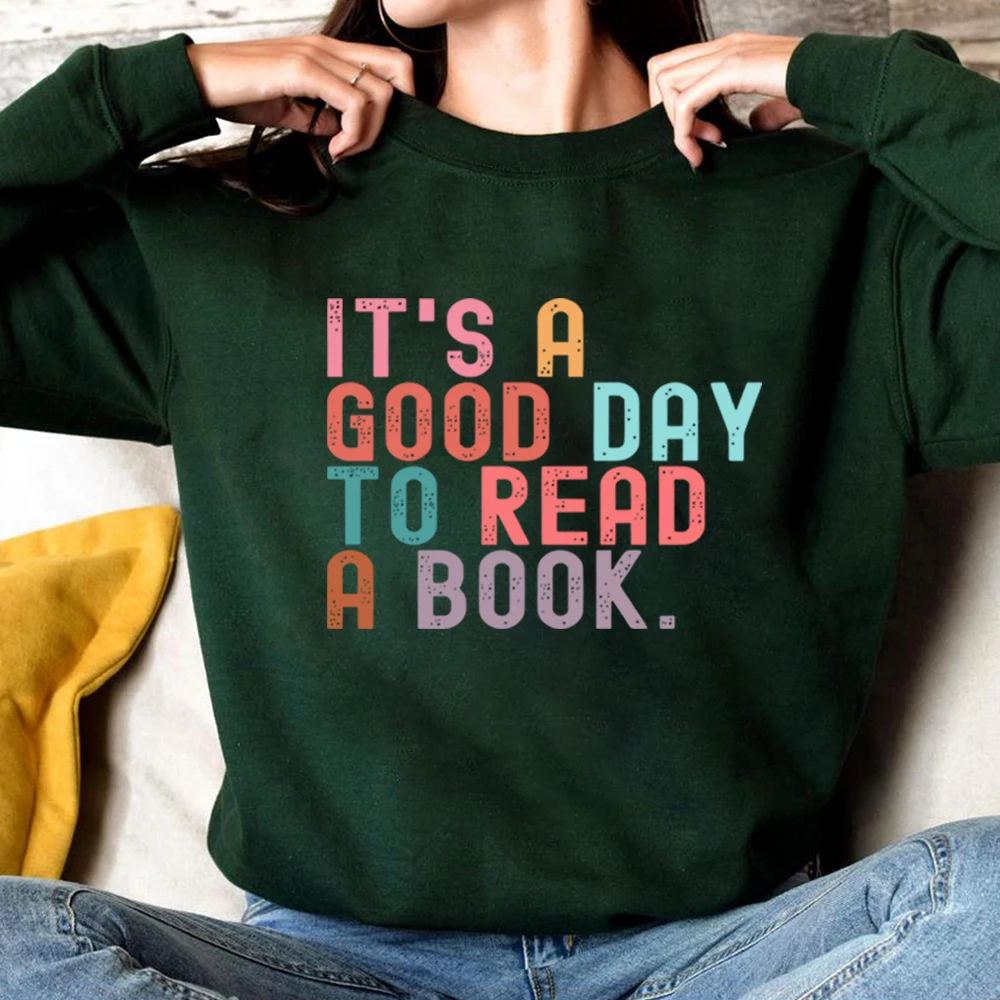 It's A Good Day To Read A Book เสื้อกันหนาว Book Lover Teacher Shirt หนังสือเผ็ด Smut Hoodie ความงามสตรี Bookish เสื้อ