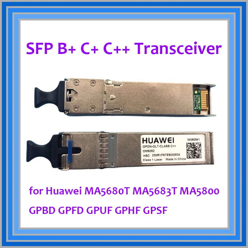 

OM5052 Gpon OLT CLASS B+ C+ C++ SFP Module Gbic Optical FTTH for Huawei MA5680T MA5683T MA5800 GPBD GPFD GPUF GPHF GPSF Board