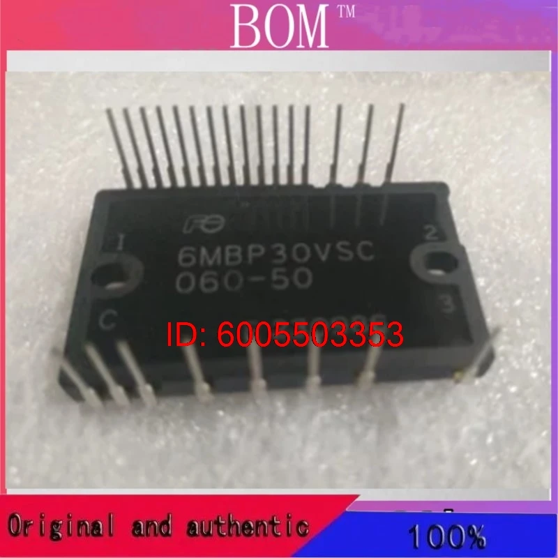 New Original -6MBP15VSC-060-50 6MBP20VSC-060-50 6MBP30VSC-060-50 6MBP15XSF-060-50 6MBP20XSF-060-50 6MBP30XSF-060-50 iPM Module