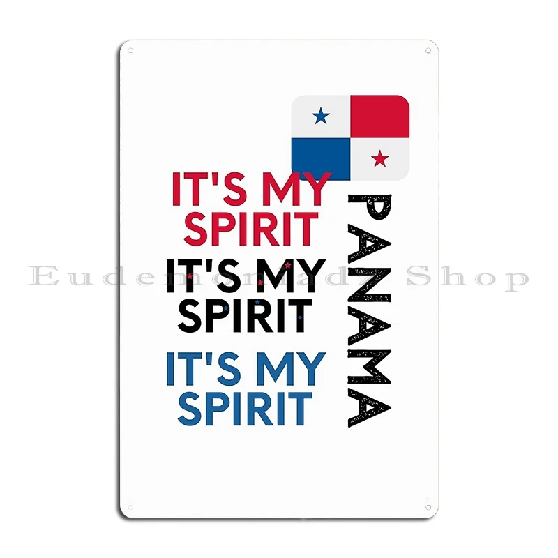 Panama Flag Panama It S My Spirit Im From Panama Metal Signs Design Vintage Rusty Club Personalized Tin Sign Poster