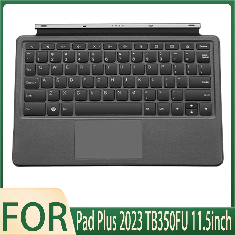 New Magnetic keyboard for Pad Plus 2023 TB350FU 11.5inch KB565U Tablet Base Keyboard(Support frame not included)