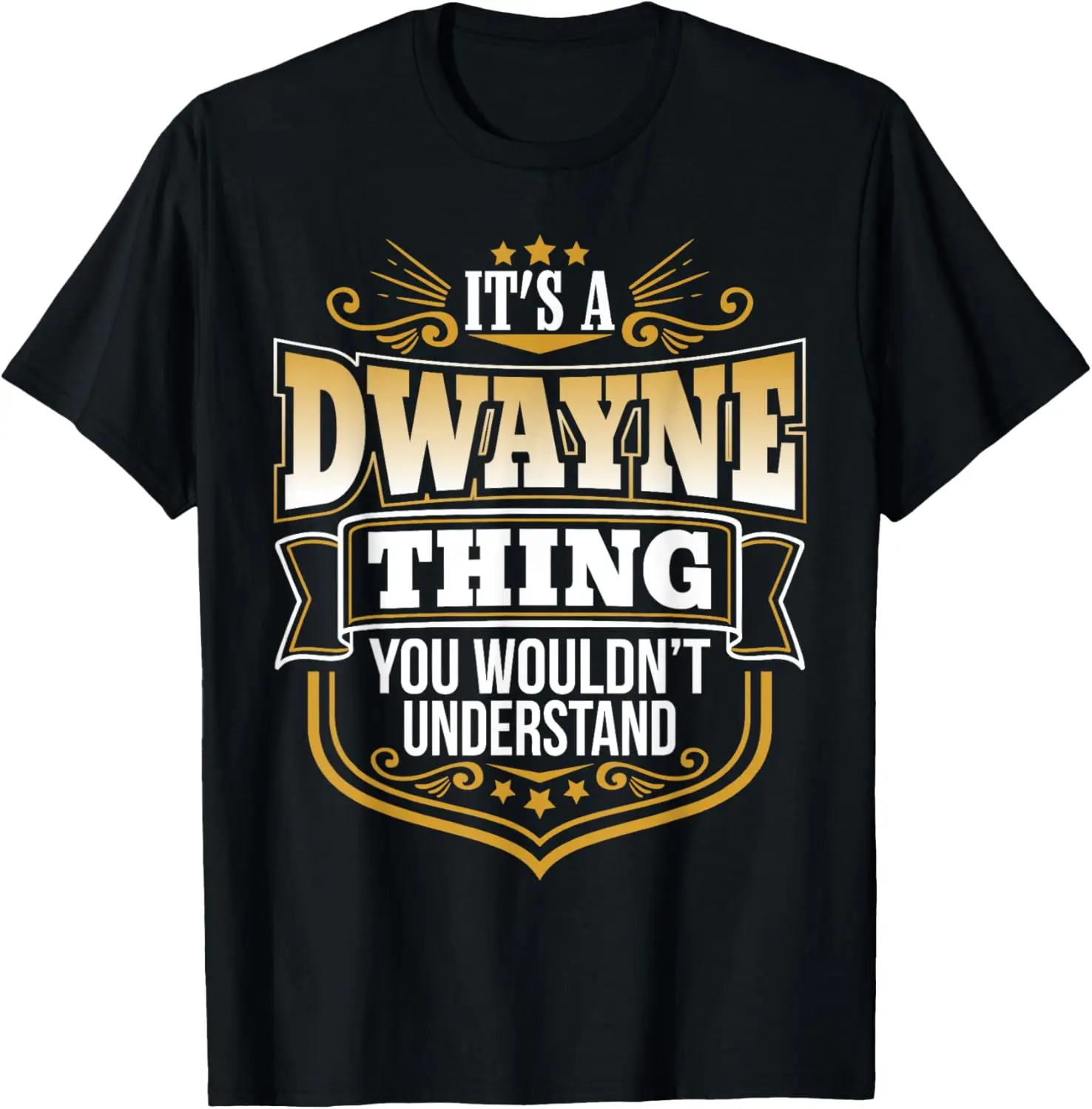 its a Dwayne thing you wouldnt understand Dwayne TShirt