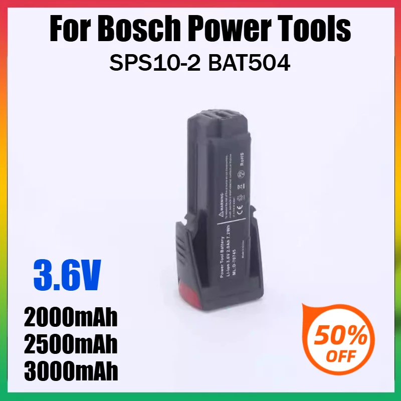 

3.6V 2000mAh 2500mAh 3000mAh Rechargeable Batteries for Bosch Power Tools SPS10-2 BAT504 3.6V Lithium Battery