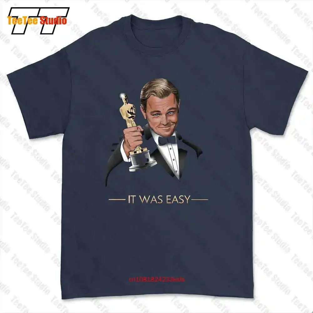 It Was Easy Like Leonardo Dicaprio Win The Oscar T-shirt Tee 535E