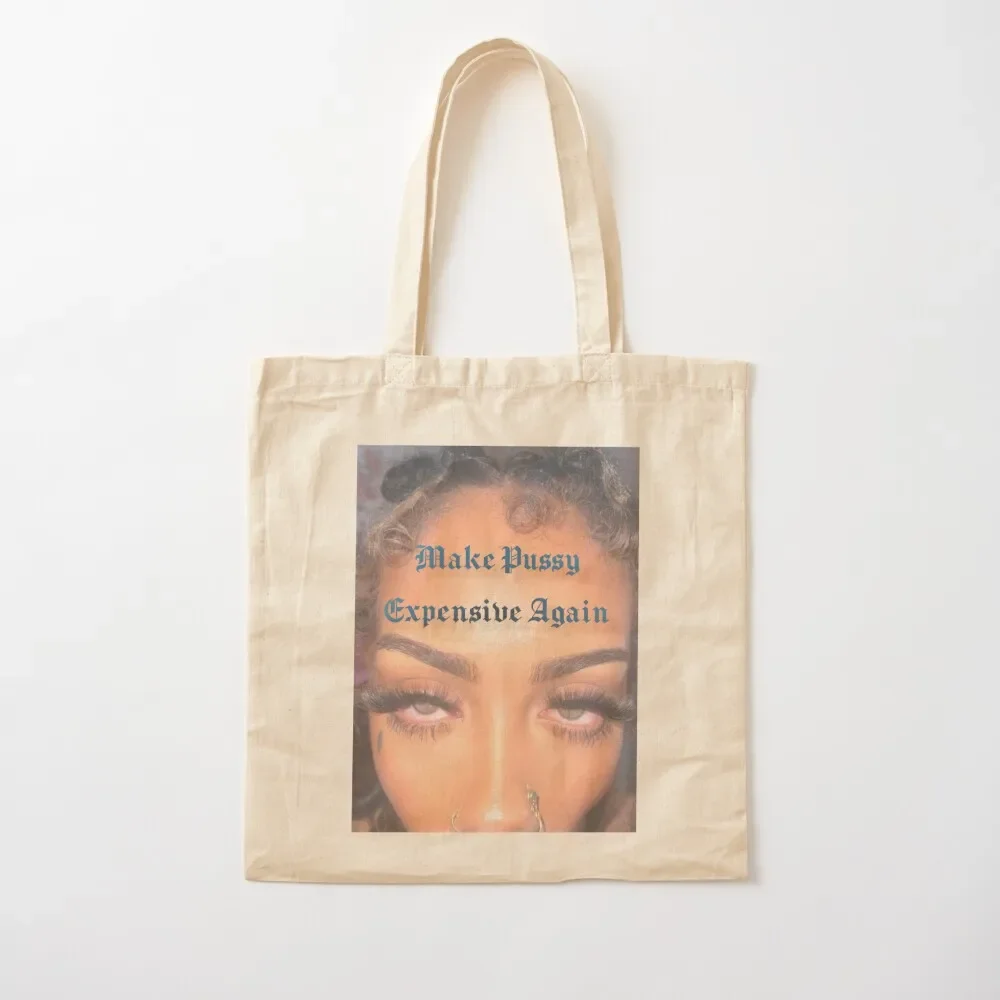 

Make P***y Expensive Again Tote Bag female bag Fabric bag Canvas for women