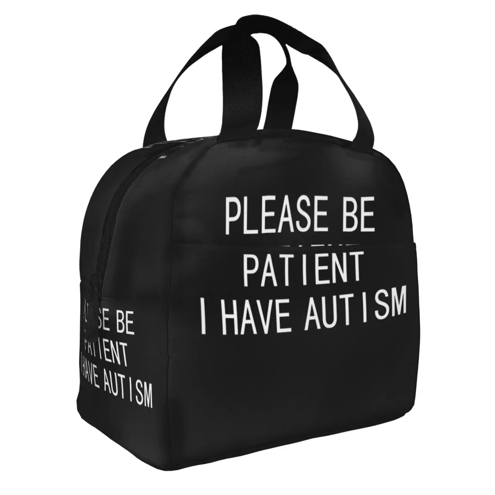 Please Be Patient I Have Autism Interesting Text Lunch Bag Portable Thermal Cooler Insulated Bento Box for Kids Food Tote Bags