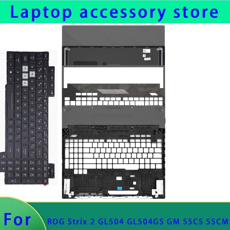 Brand new for ROG Strix 2 GL504 GL504GS GM S5CS S5CM laptop LCD screen back cover, front panel, palm rest bottom cover ABCD