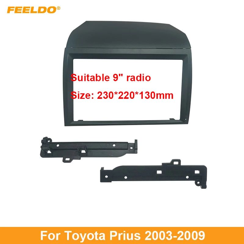 

FEELDO Car 2Din Stereo Fascia Frame Adapter For Toyota Prius 2003-2009 Radio Plate Frame Dash Refitting Trim Kit
