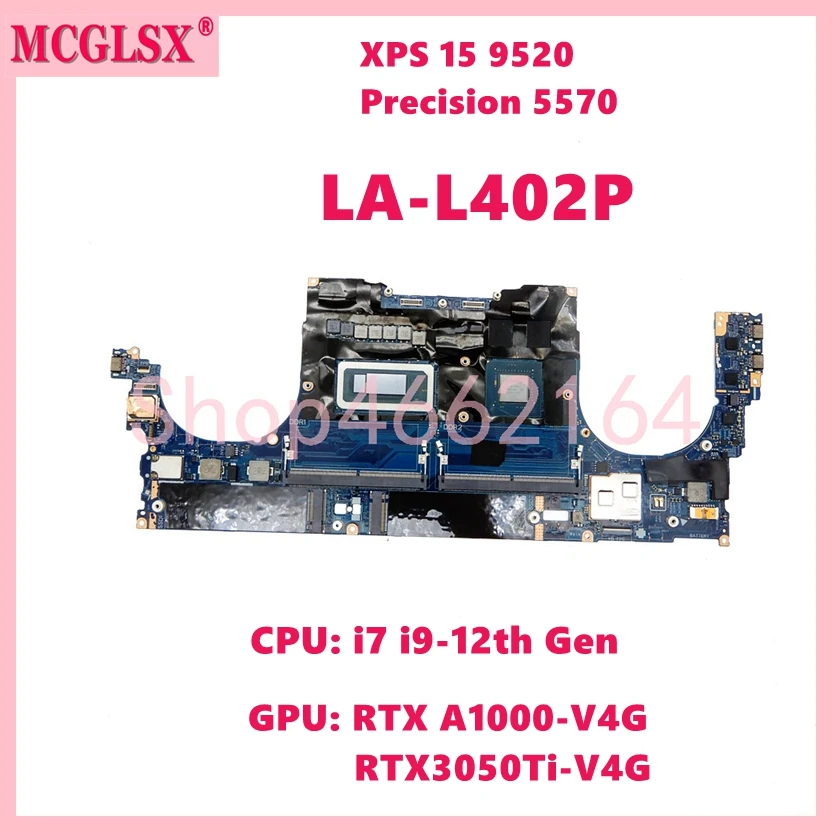 

LA-L402P с i7 i9-12th Gen CPU RTX3050Ti / RTX A1000-V4G GPU материнская плата для ноутбука Dell XPS 15 9520 Precision 5570 материнская плата