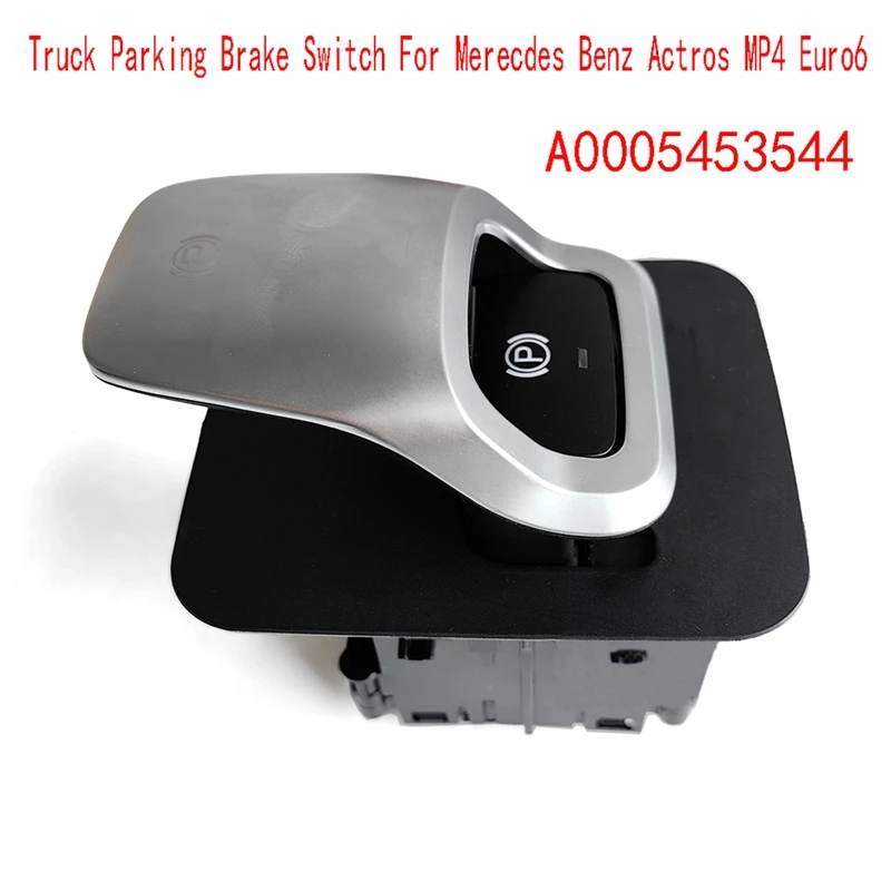 

A0005453544 Truck Parking Brake Switch For Merecdes Benz Actros MP4 Euro6 Vehicles Electronic Handbrake Switch