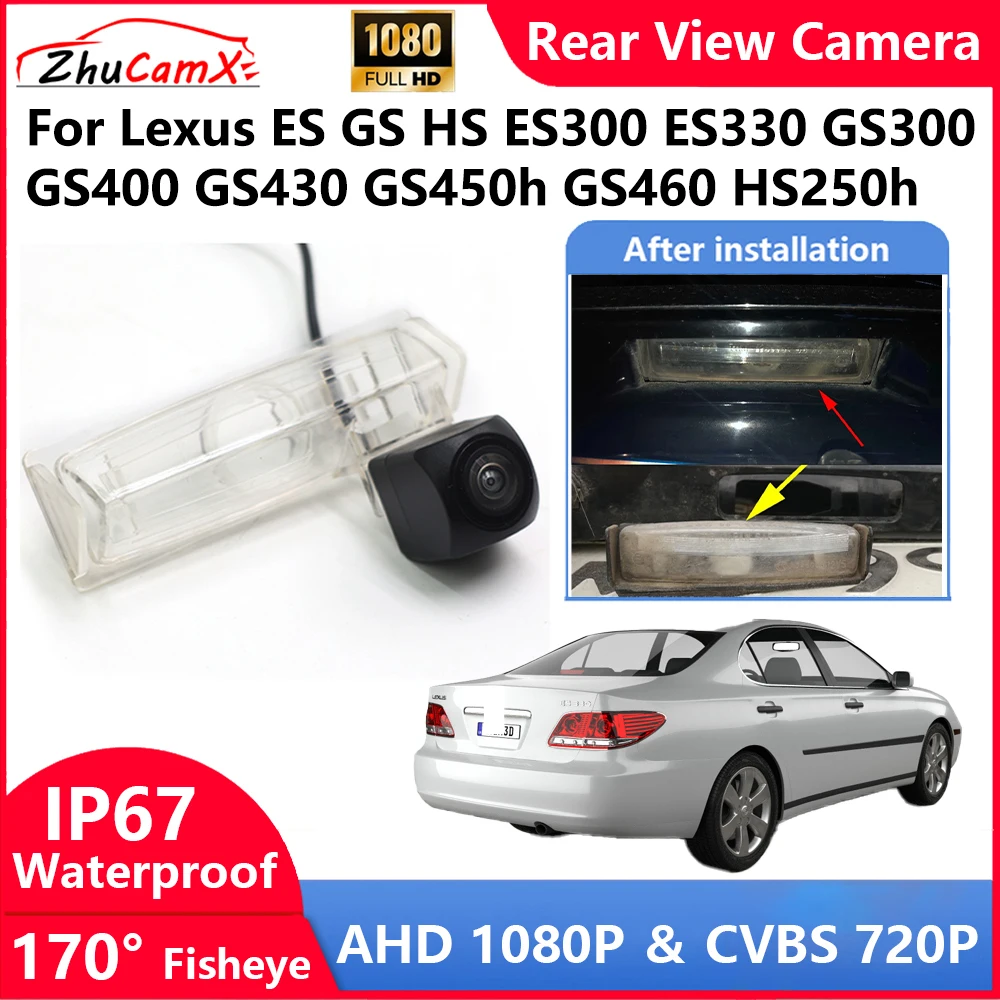 ZhuCamX For Lexus ES GS HS ES300 ES330 GS300 GS400 GS430 GS450h GS460 HS250h Backup Parking Reverse Rear view Camera  AHD 1080P