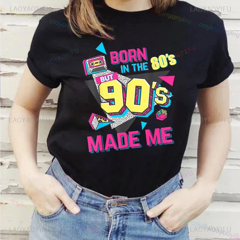 Back To The 90's Y2k Love 90 T-shirt Born in The 80's But 90's Made Me Shirt Vintage for Birthday Party Gift Men Women Clothing