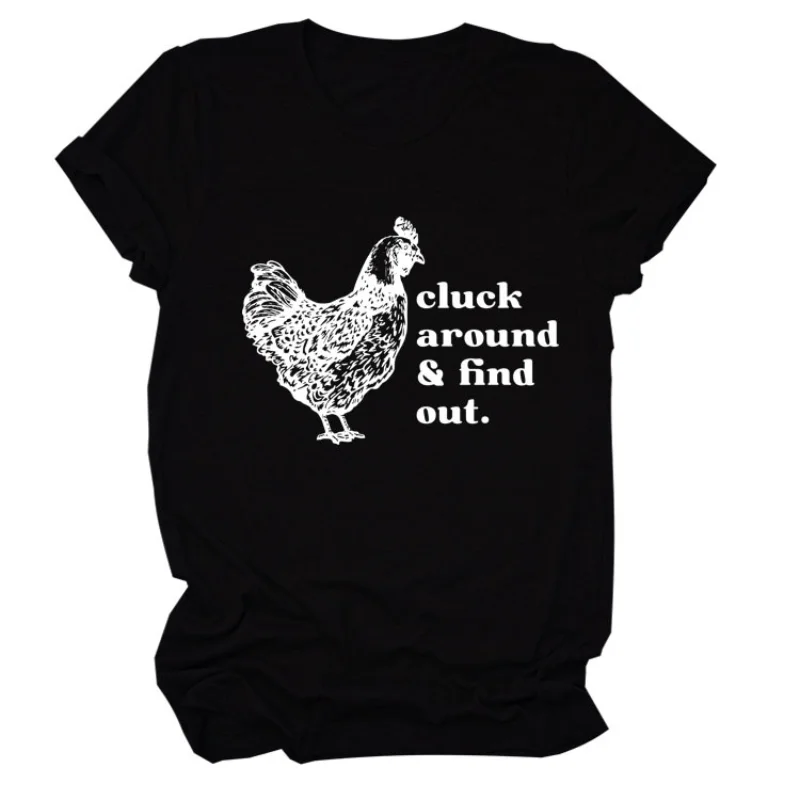 

Cotton 100% Cluck Around Find Out A Woman Wearing A Round-neck Short-sleeved T-shirt with Rooster Prints