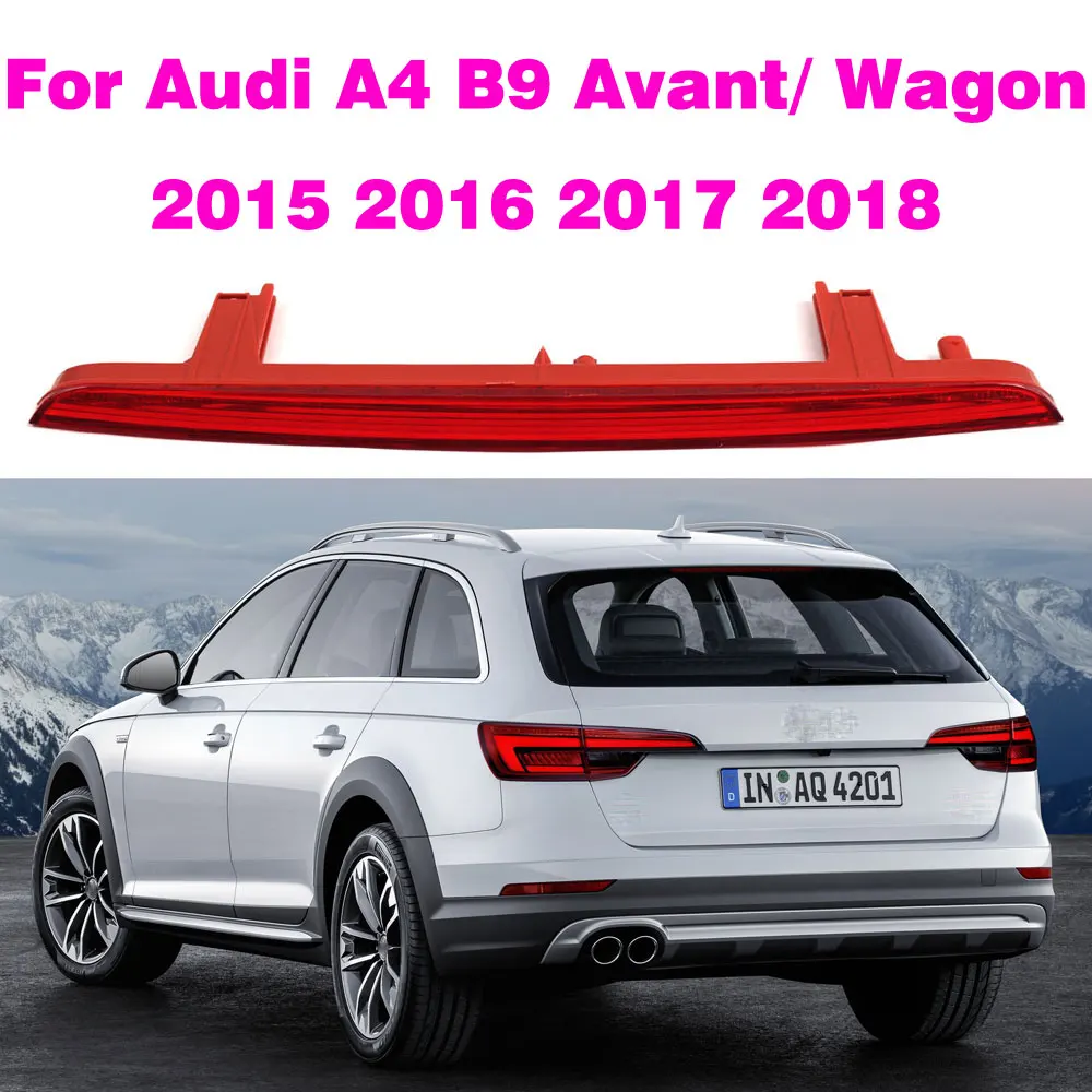 

Car Brake Light Rear Third Brake Light High Mount Stop Lamp Replacement For Audi A4 A4L B9 Avant/ Wagon 2015 2016 2017 2018