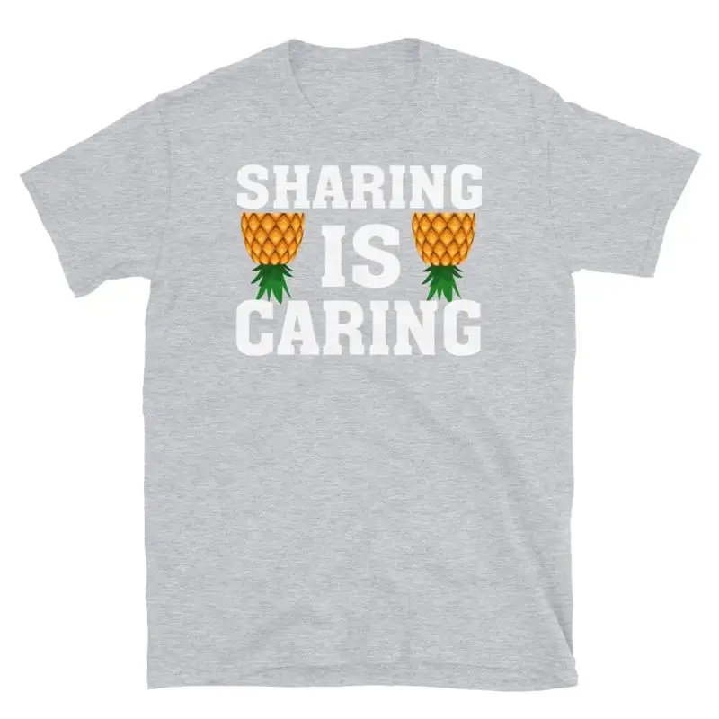 Sharing Is Caring Upside Down Pineapple Swingers Short Sleeve Unisex T Shirt