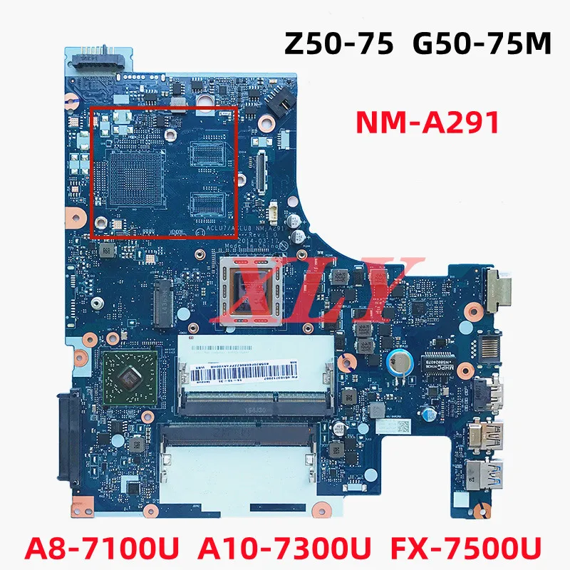 

FOR Lenovo IdeaPad Z50-75 G50-75M Laptop Motherboard NM-A291 CPU A8-7100U A10-7300U FX-7500U DDR3 100% TEST