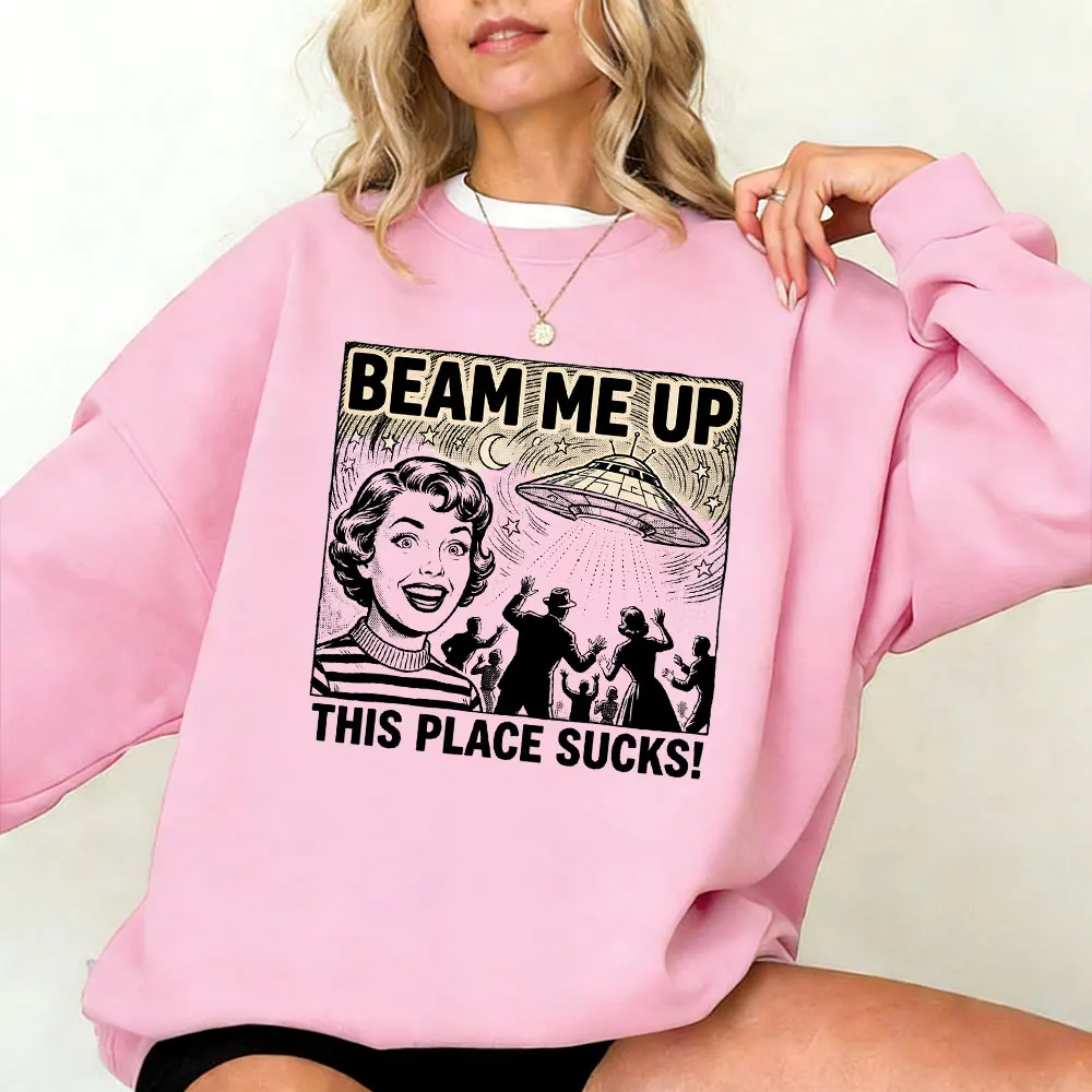 Beam Me Up This Place Sucks Sweat-shirt unisexe drôle citation de science-fiction espace humour film graphique sweat à capuche inspiré Sublimation femmes
