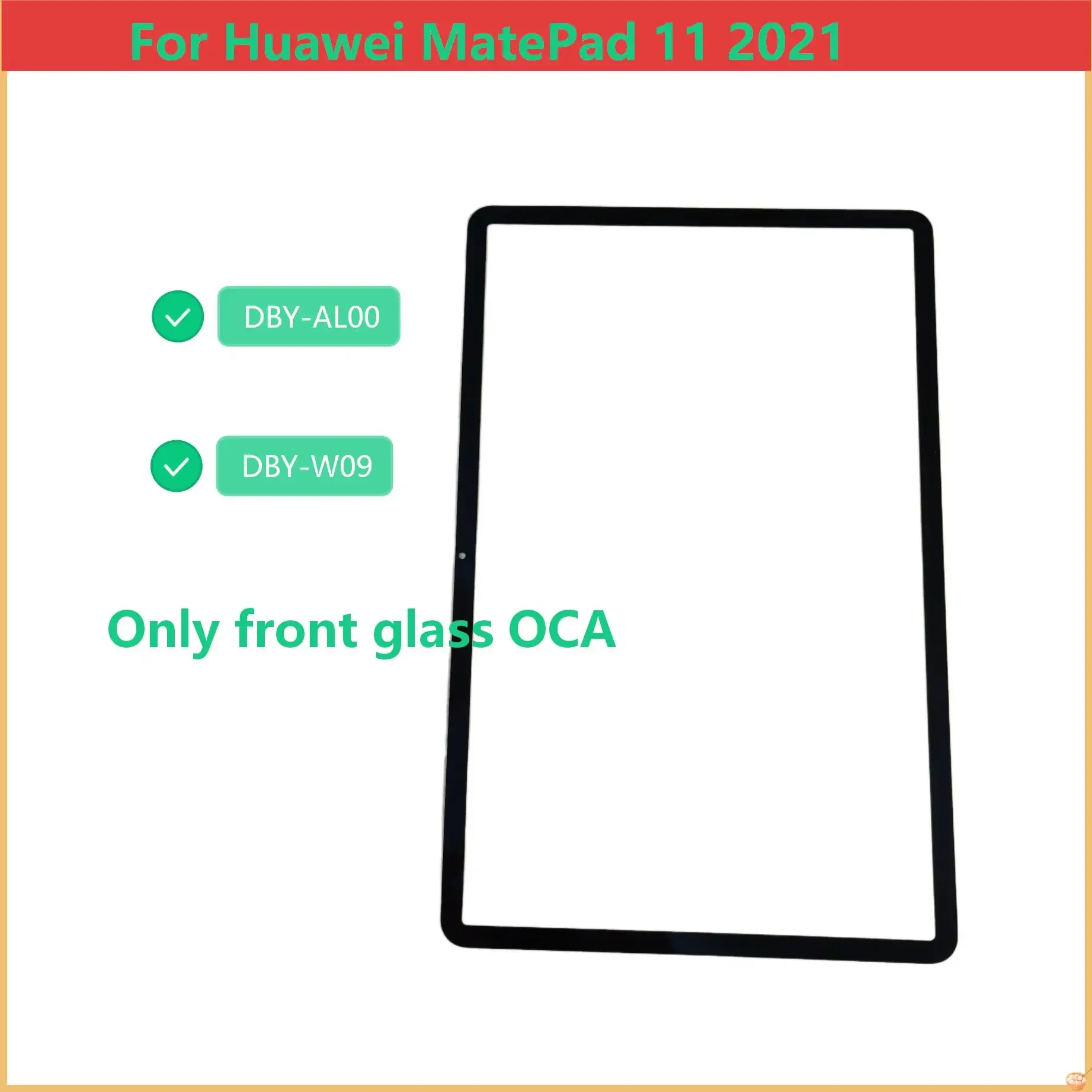 

NEW AAA For Huawei MatePad 11 2021 DBY-AL00 DBY-W09 Touch Screen Panel Tablet Front Outer LCD Glass Lens With OCA