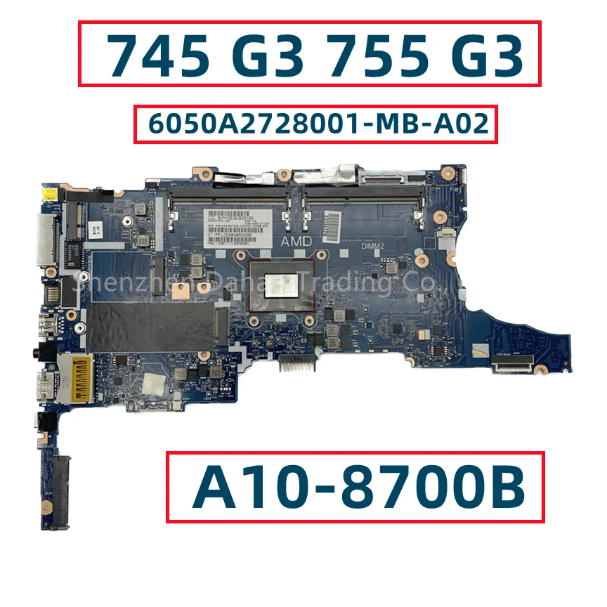 

827575-001 827575-501 827575-601 For HP EliteBook 745 G3 755 G3 Laptop Motherboard With AMD A10-8700B CPU 6050A2728001-MB-A02