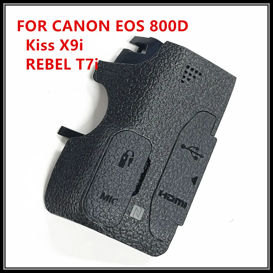 NEW Original For CANON EOS 800D Kiss X9i  REBEL T7i Body Rubber COVER GRIP I/F TERMINAL BACK SLR Camera Parts