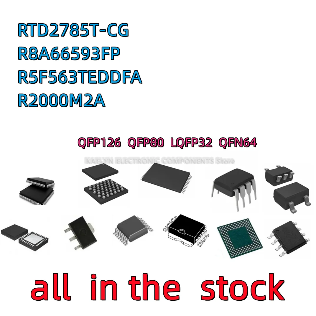 1PCS RTD2785 RTD2785T-CG QFP126 R8A66593 QFP80 R8A66593FP R5F563TEDDFA LQFP120 R2000M2A QFN64 RFID