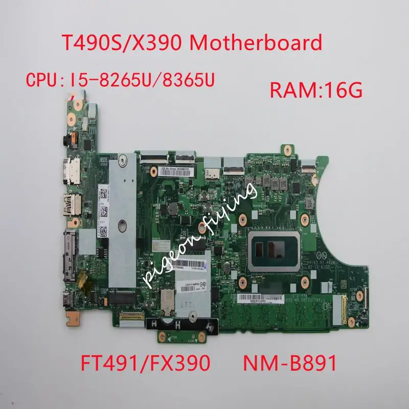 NM-B891 per ThinkPad T490S/X390 Scheda madre del computer portatile CPU: I5-8265U/8365U 16GB di RAM FT491/FX390 NM-B891 FRU:5B21C98757 Test Ok