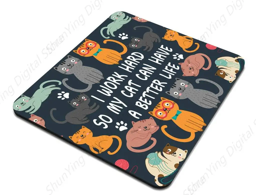 Mouse Pad Fun Office Decoration Cat Mouse Pad Gift Colleague I Work Hard, So My Cat Can Live A Better Life 25*30cm