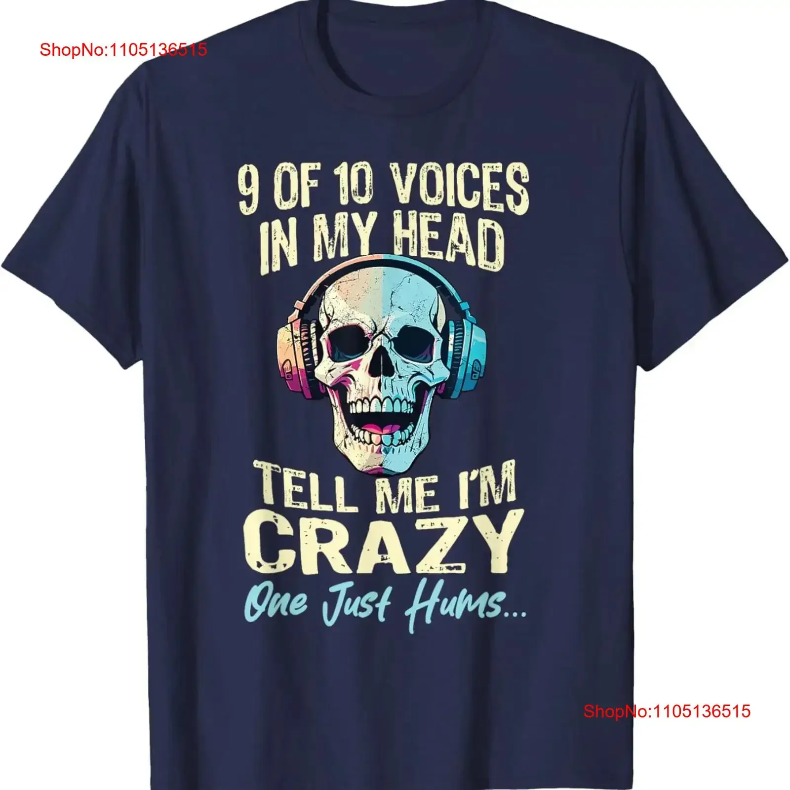 9 Out Of 10 Voices In My Head Tell Me Im Crazy Sarcasm Gamer T Shirt  vintage Washed Casual Stretched Slightly Versatile
